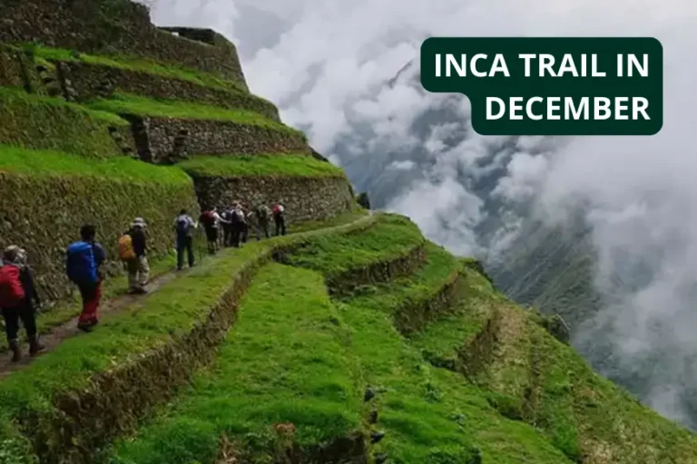 inca trail in december