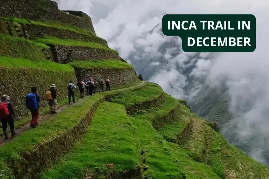 inca trail in december